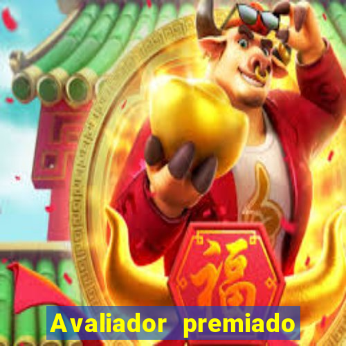 Avaliador premiado reclame aqui